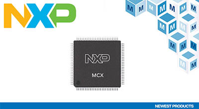 贸泽电子开售适用于智能电机控制和机器学习应用的NXP Semiconductors MCX微控制器 | 电子创新网